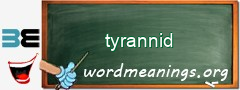 WordMeaning blackboard for tyrannid